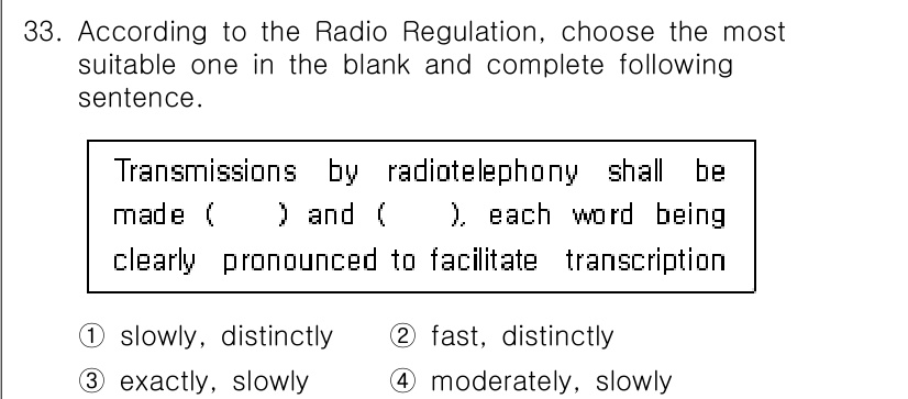 전파전자통신기능사 2017년 33번 - . 

정답은 "slowly"와 "distinctly"입니다. 전파통신에... 에 관한 핵심 기출문제