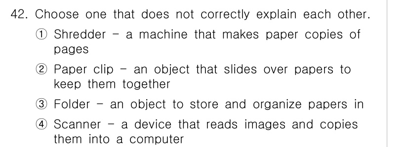 비서_1급 2017년 42번 - . Shredder

해설: Shredder는 종이를 잘라내는 기계로, ... 에 관한 핵심 기출문제