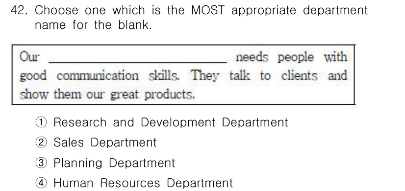 비서_2급 2019년 42번 - 정답: ② Sales Department

해설: 판매 부서는 고객과의 ... 에 관한 핵심 기출문제