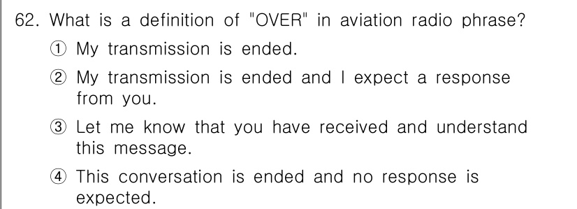 항공무선통신사 2018년 62번 - "OVER"의 정의는 송신자가 자신의 전파가 끝났음을 알리고 상대방의 응... 에 관한 핵심 기출문제