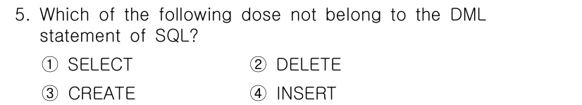 정보처리기사 2019년 5번 - . CREATE

해설: DML(Data Manipulation Lang... 에 관한 핵심 기출문제