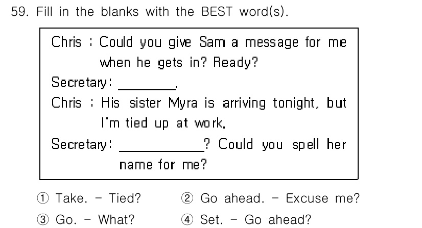 비서_2급 2020년 59번 - 이 문제에서 'Go ahead.'가 가장 적합한 대답입니다. 첫 번째 빈... 에 관한 핵심 기출문제