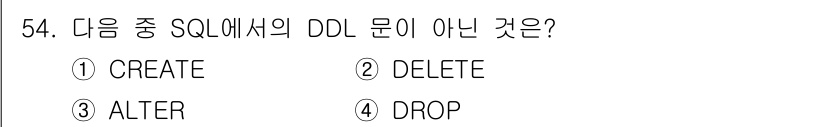 정보처리기사_필기 2021년 54번 - 정답은 ② DELETE입니다. DDL(Data Definition Lan... 에 관한 핵심 기출문제