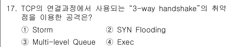 멀티미디어콘텐츠제작전문가 2021년 17번 - 정답은 2. SYN Flooding입니다. SYN Flooding 공격은... 에 관한 핵심 기출문제